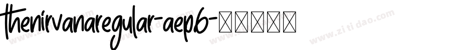 TheNirvanaRegular-AeP6字体转换