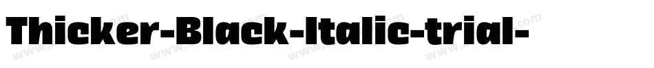 Thicker-Black-Italic-trial字体转换