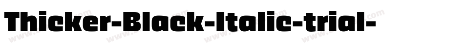 Thicker-Black-Italic-trial字体转换