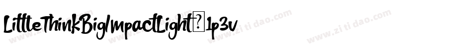 LittleThinkBigImpactLight-1p3v字体转换