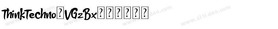 ThinkTechno-VGzBx字体转换