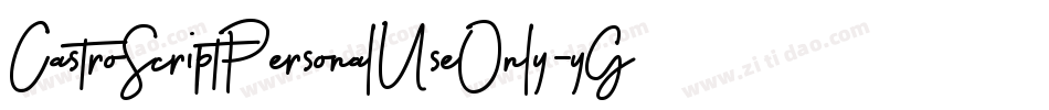 CastroScriptPersonalUseOnly-yGVm字体转换 CastroScriptPersonalUseOnly-yGVm字体转换