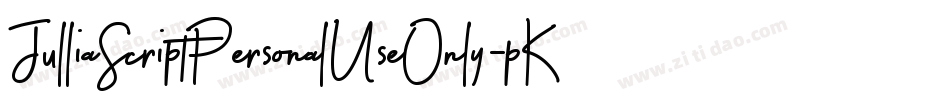 JulliaScriptPersonalUseOnly-pK3R字体转换 JulliaScriptPersonalUseOnly-pK3R字体转换