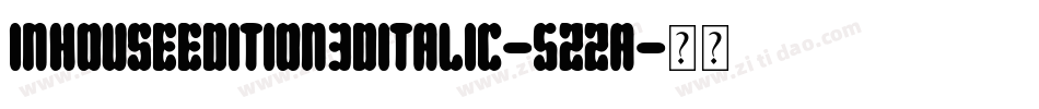 InHouseEdition3DItalic-5ZZa字体转换