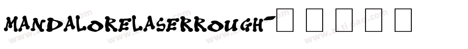 mandalorelaserrough字体转换