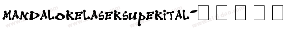 mandalorelasersuperital字体转换