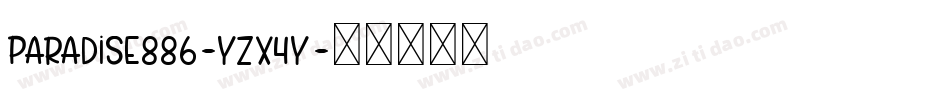 Paradise886-YzX4y字体转换