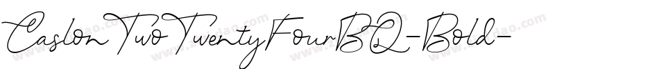 CaslonTwoTwentyFourBQ-Bold字体转换