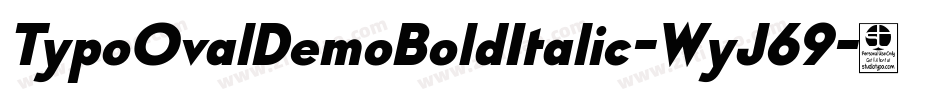 TypoOvalDemoBoldItalic-WyJ69字体转换