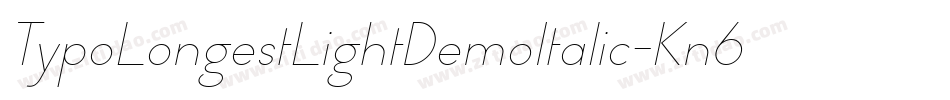 TypoLongestLightDemoItalic-Kn6l字体转换