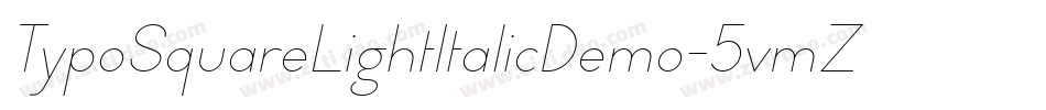 TypoSquareLightItalicDemo-5vmZ字体转换