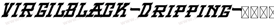 VIRGILBLACK-Dripping字体转换