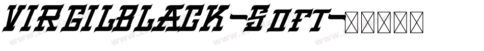 VIRGILBLACK-Soft字体转换