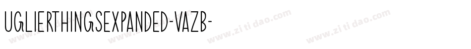UglierThingsExpanded-VaZB字体转换
