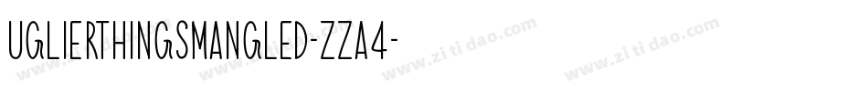 UglierThingsMangled-zza4字体转换
