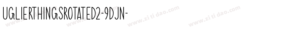 UglierThingsRotated2-9Djn字体转换