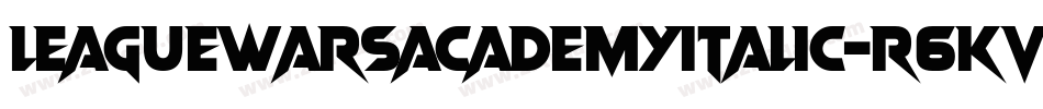 LeagueWarsAcademyItalic-R6KV字体转换