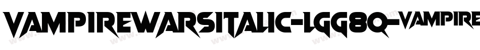 VampireWarsItalic-lgg8q字体转换