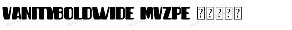 VanityBoldwide-MVZPe字体转换
