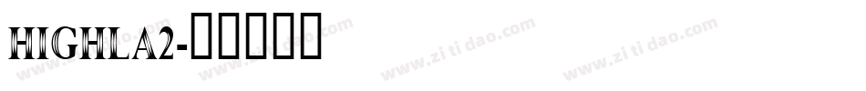 HIGHLA2字体转换