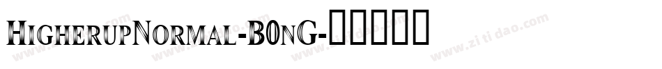 HigherupNormal-B0nG字体转换
