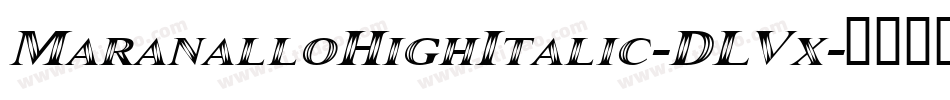 MaranalloHighItalic-DLVx字体转换