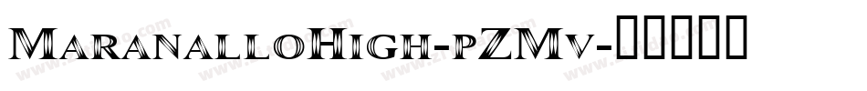 MaranalloHigh-pZMv字体转换