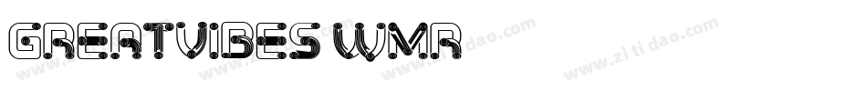 GreatVibes-Wmr4字体转换