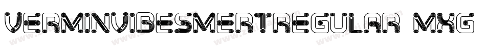 VerminVibesMertRegular-1Mxg字体转换