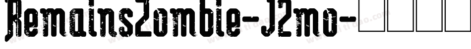 RemainsZombie-J2mo字体转换