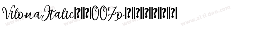 VilonaItalic-2OOZo字体转换