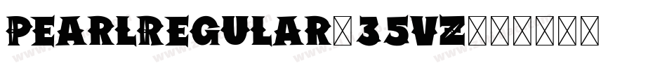 PearlRegular-35vZ字体转换