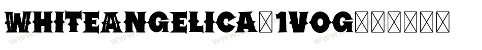 WhiteAngelica-1vog字体转换