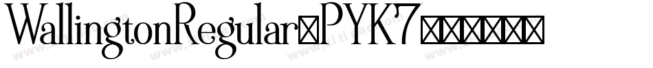 WallingtonRegular-PYK7字体转换