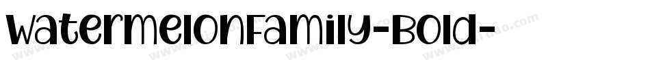 WatermelonFamily-Bold字体转换