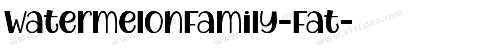WatermelonFamily-Fat字体转换