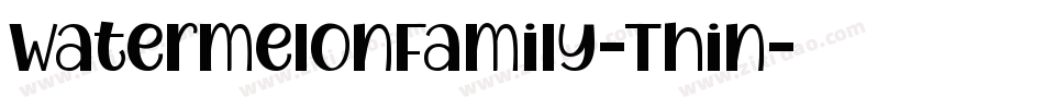 WatermelonFamily-Thin字体转换
