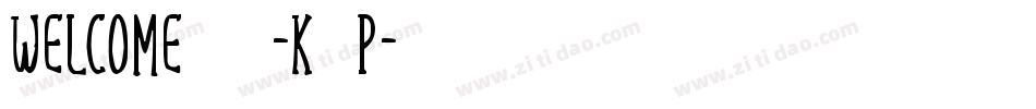 Welcome2019-K47p字体转换