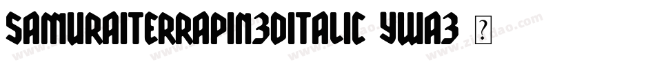 SamuraiTerrapin3DItalic-yWa3字体转换