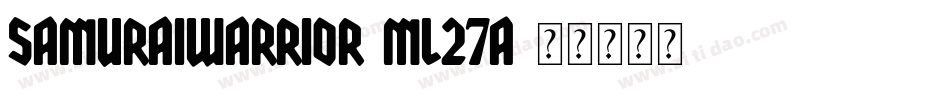 SamuraiWarrior-mL27a字体转换