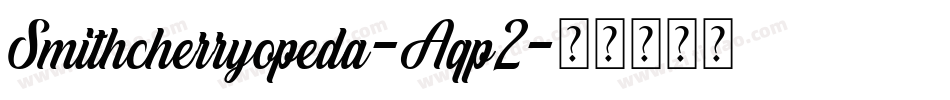 Smithcherryopeda-Aqp2字体转换