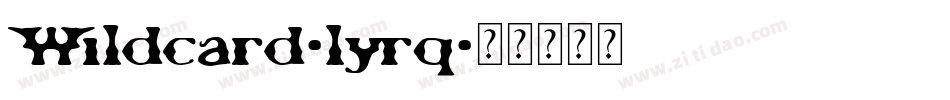 Wildcard-lyrq字体转换