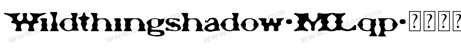 Wildthingshadow-MLqp字体转换