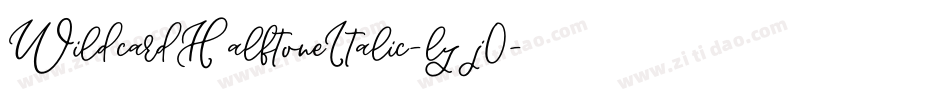 WildcardHalftoneItalic-lyj0字体转换