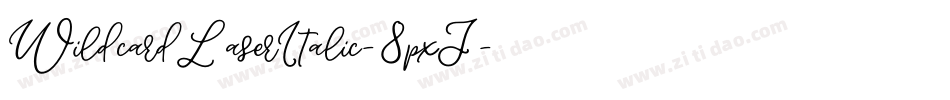 WildcardLaserItalic-8pxJ字体转换