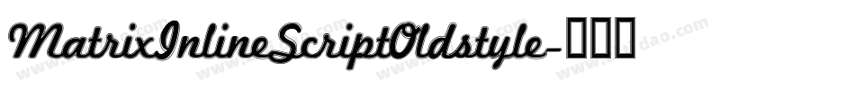 MatrixInlineScriptOldstyle字体转换