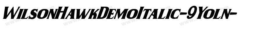 WilsonHawkDemoItalic-9Yoln字体转换