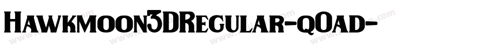 Hawkmoon3DRegular-qOad字体转换