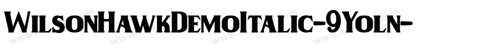 WilsonHawkDemoItalic-9Yoln字体转换