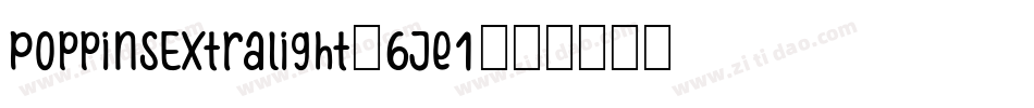 PoppinsExtralight-6Je1字体转换